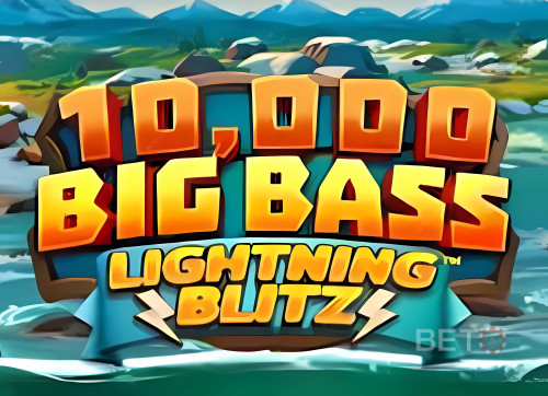 10,000 Big Bass Lightning Blitz