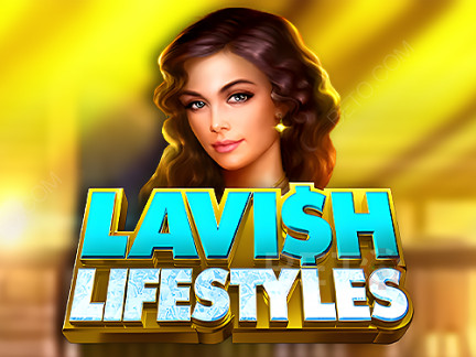 Lavish Lifestyles Demo